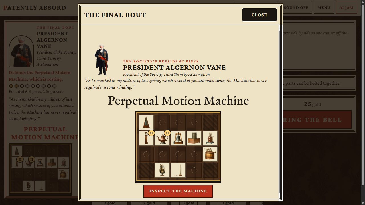 The final bout of the weekly Grand Exposition: President Algernon Vane stands beside the words Perpetual Motion Machine and a bench of nine parts, with a button that says Inspect the Machine.